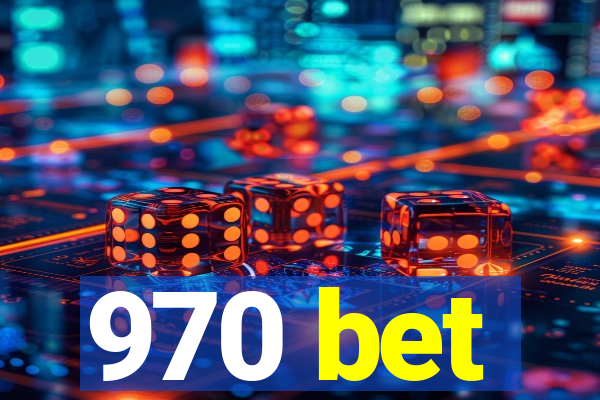 970 bet